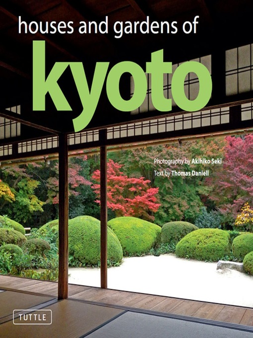 Title details for Houses and Gardens of Kyoto by Thomas Daniell - Available